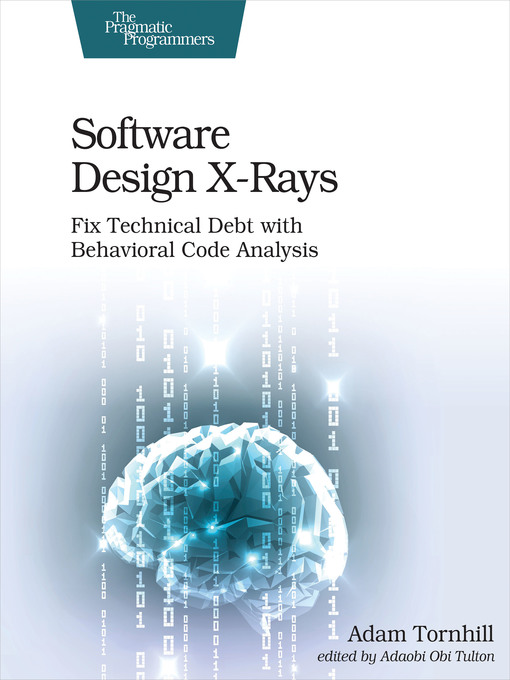 Title details for Software Design X-Rays by Adam Tornhill - Available
